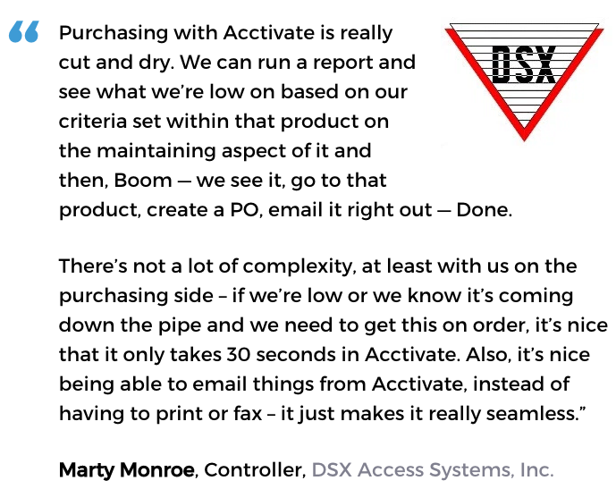 Acctivate inventory and purchasing management software user, DSX Access Systems