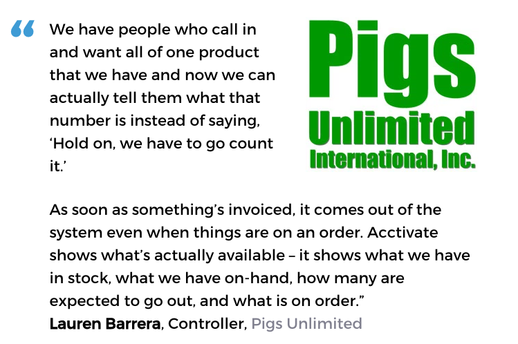 Acctivate inventory and sales order management software user, Pigs Unlimited International